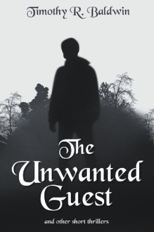Cover of The Unwanted Guest and Other Short Thrillers