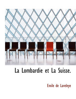 Book cover for La Lombardie Et La Suisse.