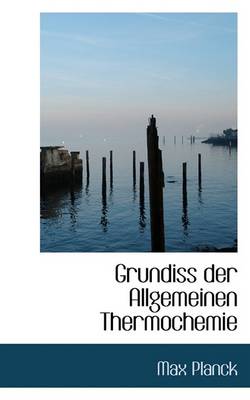 Book cover for Grundiss Der Allgemeinen Thermochemie