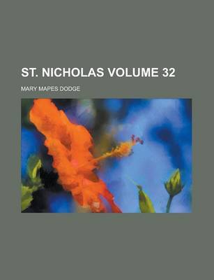 Book cover for St. Nicholas Volume 32