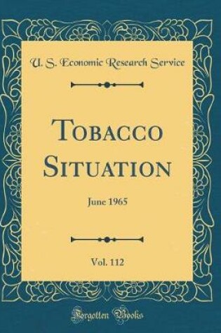 Cover of Tobacco Situation, Vol. 112: June 1965 (Classic Reprint)