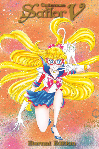 Cover of Codename: Sailor V Eternal Edition 1 (Sailor Moon Eternal Edition 11)