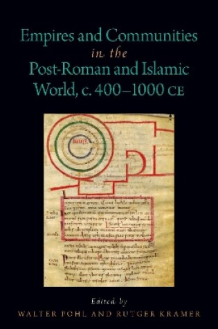 Cover of Empires and Communities in the Post-Roman and Islamic World, C. 400-1000 CE