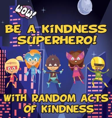 Book cover for Be a Kindness Superhero!