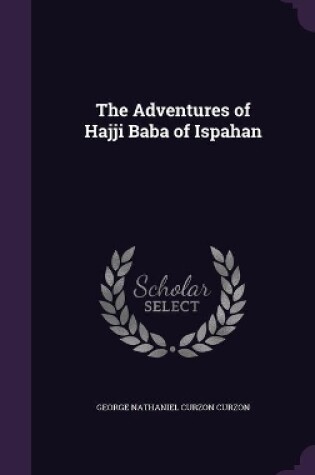 Cover of The Adventures of Hajji Baba of Ispahan