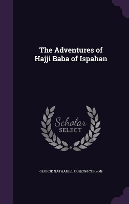 Book cover for The Adventures of Hajji Baba of Ispahan