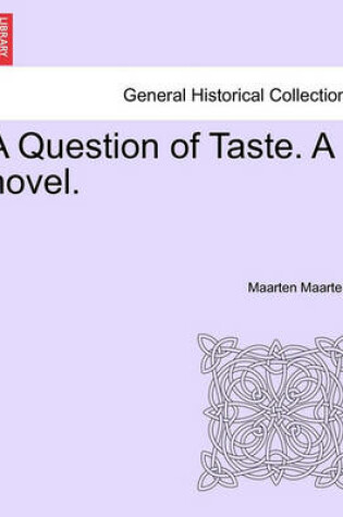 Cover of A Question of Taste. a Novel.