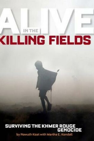 Cover of Alive in the Killing Fields