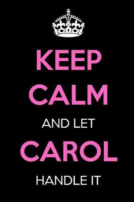 Book cover for Keep Calm and Let Carol Handle It