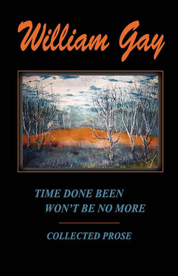 Book cover for Time Done Been Won't Be No More