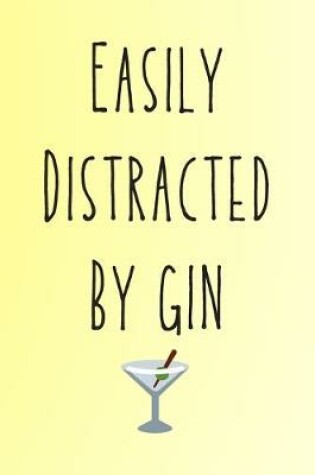 Cover of Easily Distracted By Gin