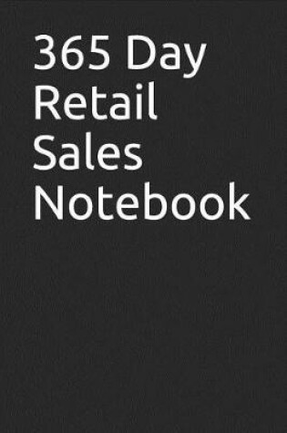 Cover of 365 Day Retail Sales Notebook