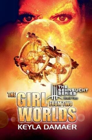 Cover of The Girl from Two Worlds (An Alien Dystopia)