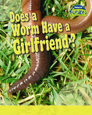 Cover of Does a Worm Have a Girlfriend?