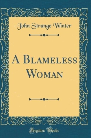 Cover of A Blameless Woman (Classic Reprint)