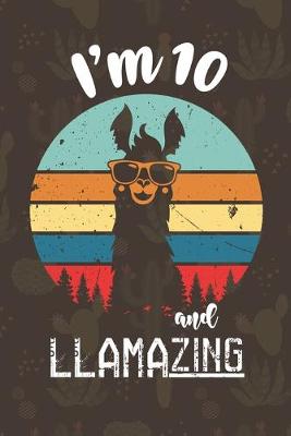 Book cover for I am 10 And Llamazing