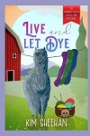 Book cover for Live and Let Dye