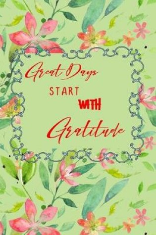 Cover of Great Days Start With Gratitude