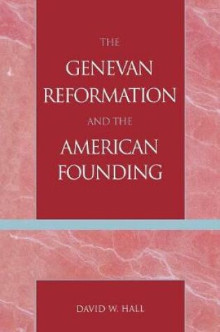 Cover of The Genevan Reformation and the American Founding