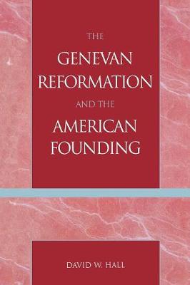 Book cover for The Genevan Reformation and the American Founding