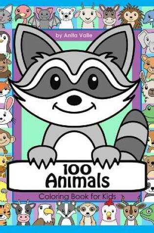 Cover of 100 Animals Coloring Book for Kids