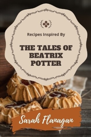 Cover of Recipes Inspired by The Tales of Beatrix Potter