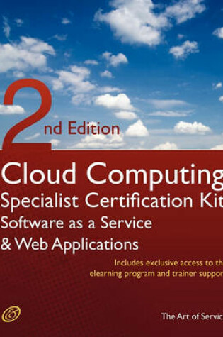 Cover of Cloud Computing Saas and Web Applications Specialist Level Complete Certification Kit - Software as a Service Study Guide Book and Online Course - SEC