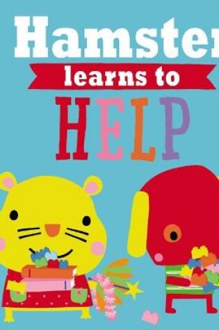 Cover of Playdate Pals Hamster Learns to Help