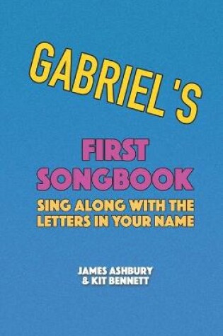 Cover of Gabriel's First Songbook