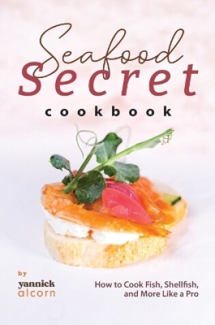 Cover of Seafood Secret Cookbook