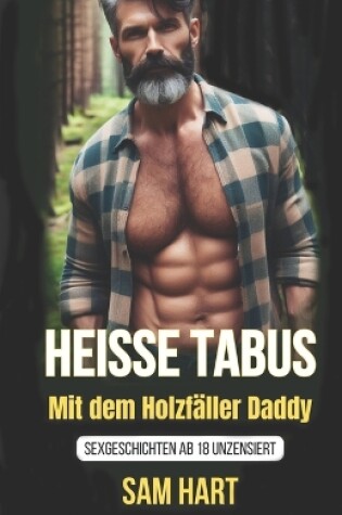 Cover of Heisse Tabus mit dem Holzfäller Daddy