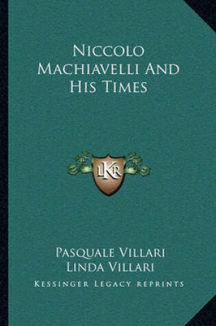 Cover of Niccolo Machiavelli and His Times