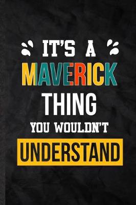 Book cover for It's a Maverick Thing You Wouldn't Understand