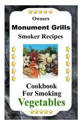 Cover of Owners Monument Grills Smoker Recipes