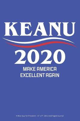 Book cover for Keanu 2020 Make America Excellent Again