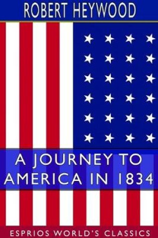 Cover of A Journey to America in 1834 (Esprios Classics)