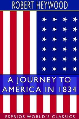 Book cover for A Journey to America in 1834 (Esprios Classics)