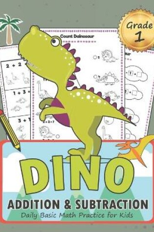 Cover of DINO Addition and Subtraction Grade 1