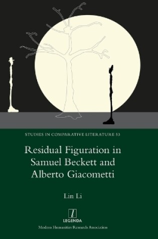 Cover of Residual Figuration in Samuel Beckett and Alberto Giacometti