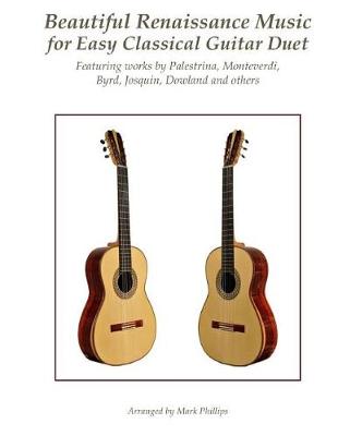 Book cover for Beautiful Renaissance Music for Easy Classical Guitar Duet