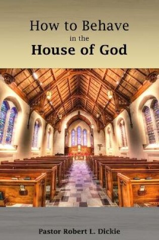 Cover of How to Behave in the House of God