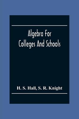 Book cover for Algebra For Colleges And Schools