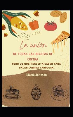 Book cover for La unión de todas las recetas de cocina