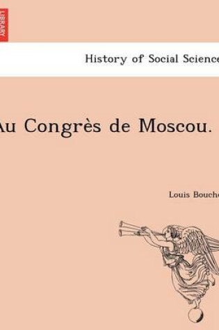 Cover of Au Congre S de Moscou.