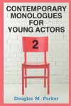 Book cover for Contemporary Monologues for Young Actors 2