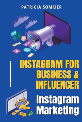 Book cover for Instagram for Business & Influencer (Instagram Marketing)