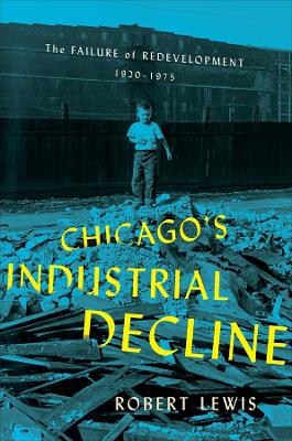Book cover for Chicago's Industrial Decline