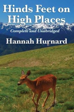 Cover of Hinds Feet on High Places Complete and Unabridged by Hannah Hurnard