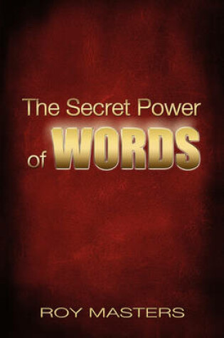 Cover of The Secret Power of WORDS