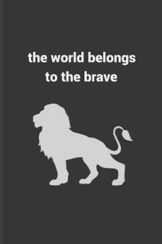 Cover of The World Belongs To The Brave